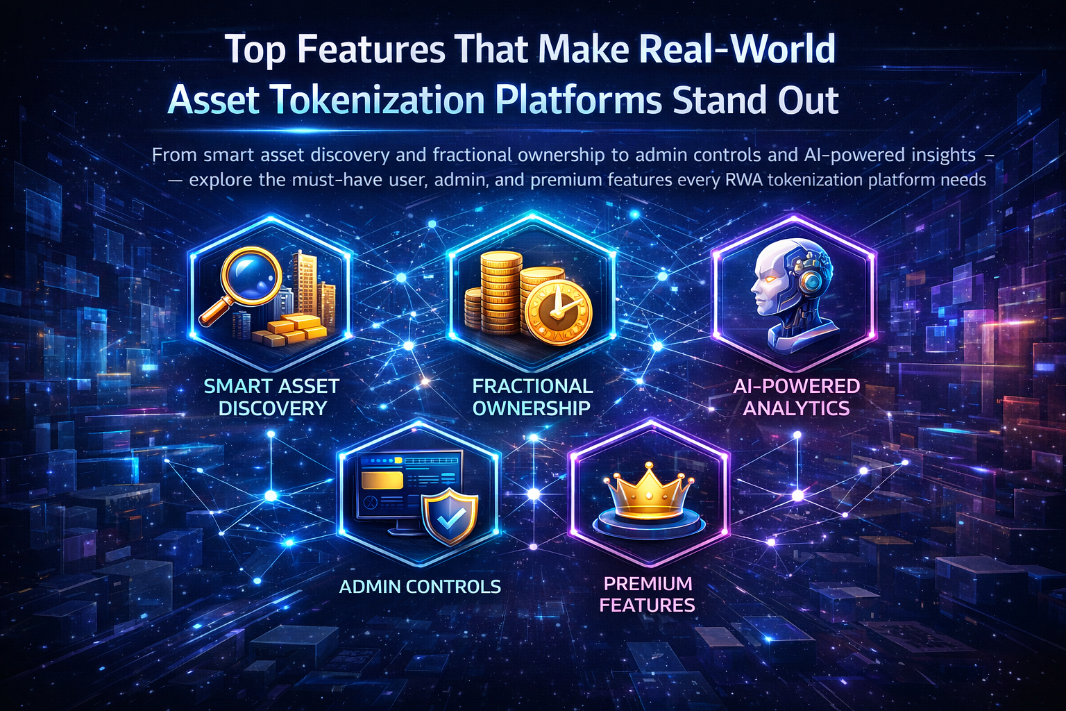 Top Features That Make Real-World Asset Tokenization Platforms Stand Out